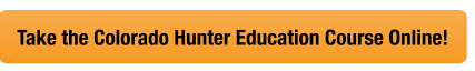 Button to take the Colorado hunter safety course online, get an Colorado hunting license concept. 