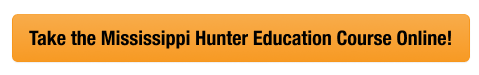 CTA button to take the Mississippi hunter safety course online, get an Mississippi hunting license concept.