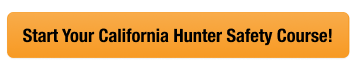 CTA button to start your California hunter safety course, how to get a California hunting license concept.