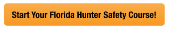 CTA button to start your Florida hunter safety course, how to get a Florida hunting license concept.