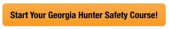 CTA button to start your Georgia hunter safety course, how to get a Georgia hunting license concept.