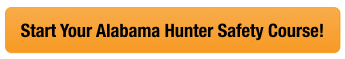 Button with text to start your Alabama hunter safety course, get a Alabama hunting license concept.