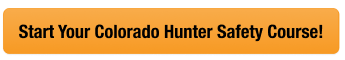 Button with text to start your Colorado hunter safety course, get a Colorado hunting license concept. 