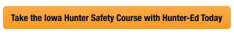 Image with text to take the Iowa hunter safety course with Hunter-Ed, get Iowa hunting license concept. 