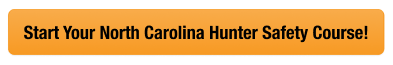 CTA button to start the NC hunter safety course, how to get a North Carolina hunting license concept.