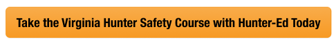 Image with text to take the Virginia hunter safety course with Hunter-Ed, get VA hunting license concept. 