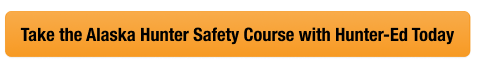Image with text to take the Alaska hunter safety course with Hunter-Ed, get Alaska hunting license concept. 
