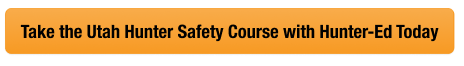 Button with text to take the Utah hunter safety course with Hunter-Ed, get a Utah hunting license concept.