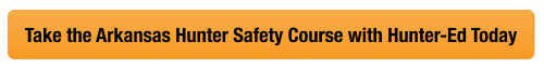 Button with text take the Arkansas hunter safety course with Hunter-Ed today, AR hunting license cost concept. 