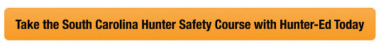 CTA with text take the South Carolina hunter safety course with Hunter-Ed today, cost of SC hunting license concept.