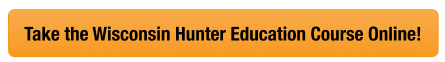 CTA button to take the Wisconsin hunter education course online, get a Wisconsin hunting license concept.