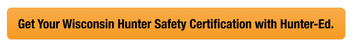 CTA with text get your WI hunter safety card, look up Wisconsin hunter safety card concept.