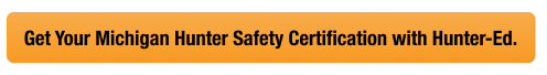 Button with text get your Michigan hunter safety card, look up Michigan hunter education card concept.