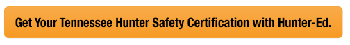 CTA with text get your TN hunter safety card, look up Tennessee hunter safety card concept. 