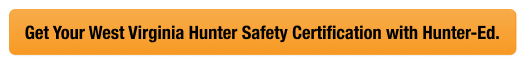 Button with text get your WV hunter safety card, look up West Virginia hunter education card concept.