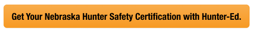 CTA with text get your NE hunter safety card, look up Nebraska hunter safety card concept.