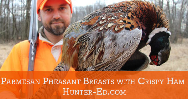 Image of a hunter with a pheasantn and text Parmesan Pheasant Breast with Crispy Ham.